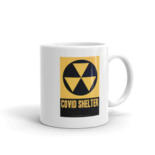 Load image into Gallery viewer, "Covid Shelter" Mug