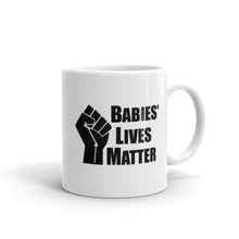 Load image into Gallery viewer, "Babies' Lives Matter" Mug