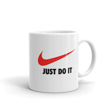 Load image into Gallery viewer, "Just Do It - Just Did It" Mug