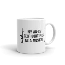 Load image into Gallery viewer, My AR-15 Self-Identifies as a Musket Mug