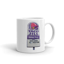 Load image into Gallery viewer, Taco Jill Now Hiring Mug
