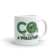 Load image into Gallery viewer, CO2 Is Not A Pollutant Mug