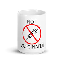 Load image into Gallery viewer, "Not Vaccinated" Mug