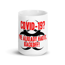Load image into Gallery viewer, "Covid, Already Had It" Mug