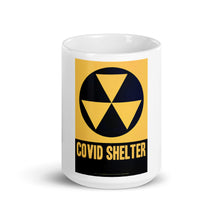 Load image into Gallery viewer, "Covid Shelter" Mug