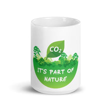 Load image into Gallery viewer, CO2 It's Part Of Nature Mug