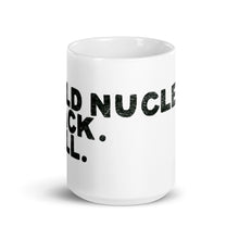Load image into Gallery viewer, Build Nuclear. Frack. Drill. Mug