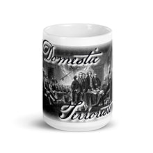 Load image into Gallery viewer, Domestic Terrorists Mug