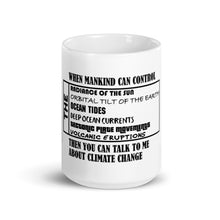Load image into Gallery viewer, When Mankind Can Control Mug