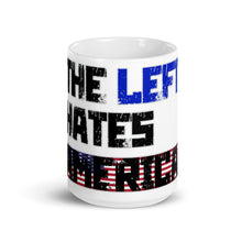 Load image into Gallery viewer, The Left Hates America Mug