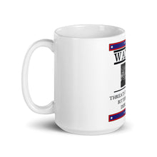 Load image into Gallery viewer, Wanted Threats to Democracy Bitter Clingers Deplorables Mug