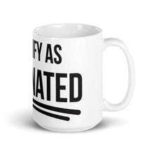 Load image into Gallery viewer, "I Identify As Vaccinated" Mug