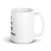 Load image into Gallery viewer, "It's Okay to be Unvaccinated" Mug