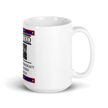 Load image into Gallery viewer, Wanted Threats to Democracy Bitter Clingers Deplorables Mug