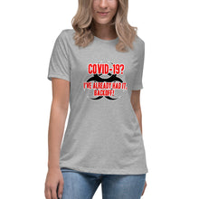 Load image into Gallery viewer, "Covid 19 - Already Had It" Women's Fashion Fit T-Shirt
