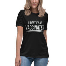 Load image into Gallery viewer, "I Identify As Vaccinated' Women's Fashion Fit T-Shirt