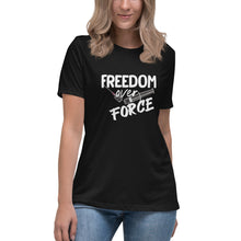 Load image into Gallery viewer, "Freedom Over Force" Women's Fashion Fit T-Shirt