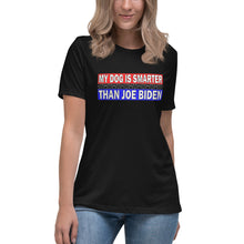 Load image into Gallery viewer, "My Dog is Smarter than Joe Biden" Women's Fashion Fit T-Shirt