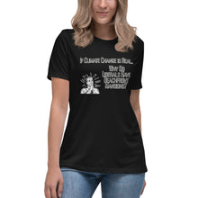 Load image into Gallery viewer, If Climate Change Is Real Why Do Liberals Have Beachfront Mansions Short Sleeve Women's Fashion Fit T-Shirt