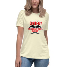 Load image into Gallery viewer, "Covid 19 - Already Had It" Women's Fashion Fit T-Shirt