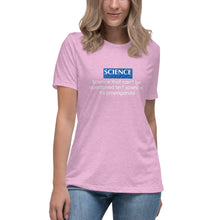 Load image into Gallery viewer, "Science That Can't Be Questioned Isn't Science" Women's Fashion Fit T-shirt