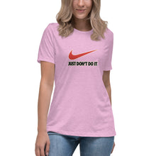 Load image into Gallery viewer, "Just Don't Do It" Women's Fashion Fit T-shirt