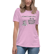 Load image into Gallery viewer, If Climate Change Is Real Why Do Liberals Have Beachfront Mansions Short Sleeve Women's Fashion Fit T-Shirt