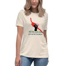 Load image into Gallery viewer, Petroleum For a Better Tomorrow Short Sleeve Women's Fashion Fit T-Shirt