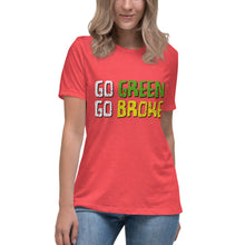 Load image into Gallery viewer, Go Green Go Broke Short Sleeve Women's Fashion Fit T-Shirt