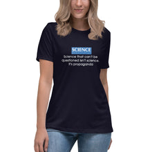 Load image into Gallery viewer, "Science That Can't Be Questioned Isn't Science" Women's Fashion Fit T-shirt