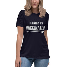 Load image into Gallery viewer, "I Identify As Vaccinated' Women's Fashion Fit T-Shirt