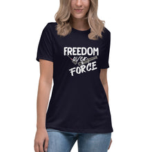 Load image into Gallery viewer, "Freedom Over Force" Women's Fashion Fit T-Shirt