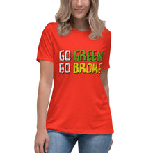 Load image into Gallery viewer, Go Green Go Broke Short Sleeve Women's Fashion Fit T-Shirt