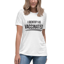 Load image into Gallery viewer, "I Identify As Vaccinated' Women's Fashion Fit T-Shirt