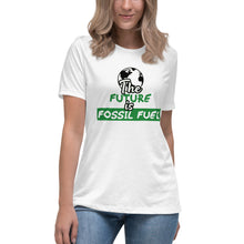 Load image into Gallery viewer, The Future is Fossil Fuel Short Sleeve Women's Fashion Fit T-Shirt