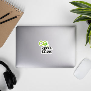 CO2 Keeps. Us. Alive. Bubble-free stickers