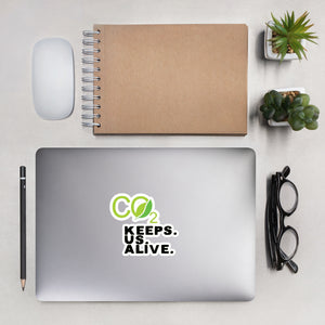 CO2 Keeps. Us. Alive. Bubble-free stickers