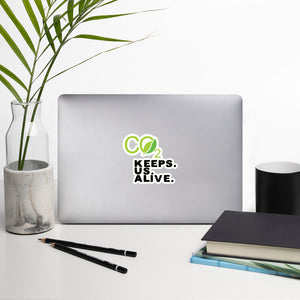 CO2 Keeps. Us. Alive. Bubble-free stickers