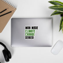 Load image into Gallery viewer, Man Made Climate Change Denier Bubble-free stickers
