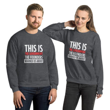 Load image into Gallery viewer, This Is The Government The Founders Warned Us About Men&#39;s Sweatshirt
