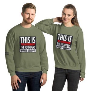 This Is The Government The Founders Warned Us About Men's Sweatshirt