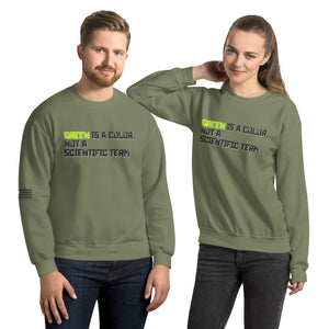 Green is a Color, Not a Scientific Term Men's Sweatshirt