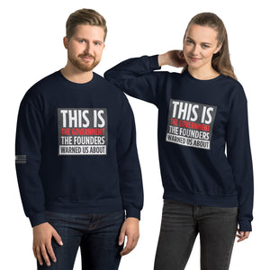 This Is The Government The Founders Warned Us About Men's Sweatshirt