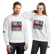Load image into Gallery viewer, This Is The Government The Founders Warned Us About Men&#39;s Sweatshirt
