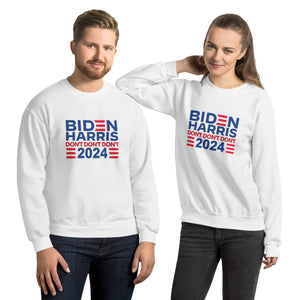 Biden Harris 2024 Don't Don't Don't Men's Sweatshirt