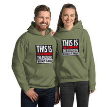 Load image into Gallery viewer, This Is The Government That The Founders Warned Us About Women&#39;s Hoodie
