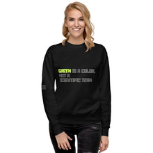 Load image into Gallery viewer, Green is a Color, Not a Scientific Term Women&#39;s Sweatshirt
