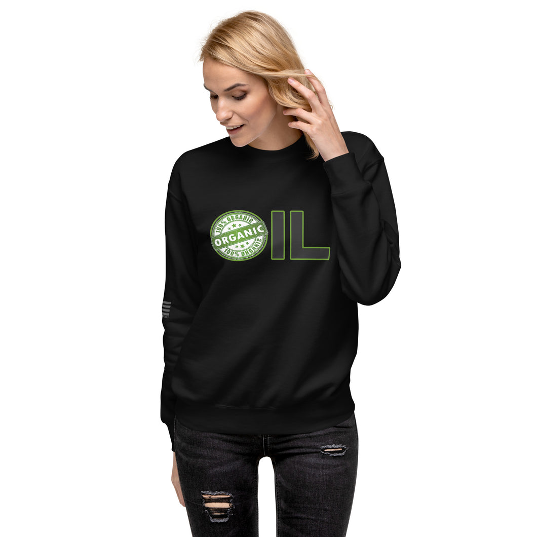 OIL: 100 Percent Organic Women's Sweatshirt