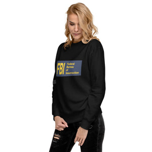 Federal Bureau of Insurrection Women's Sweatshirt