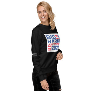 Biden Harris 2024 Don't Don't Don't Women's Sweatshirt